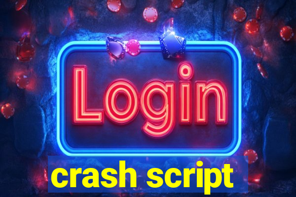 crash script